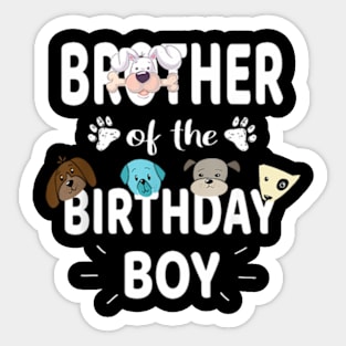 Brother Of The Birthday Boy Dog Lover Party Puppy Sticker